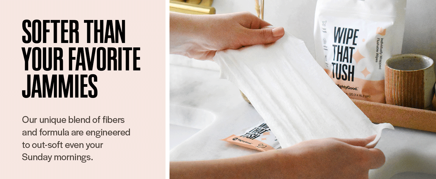 Wipe That Tush wipe stretched out with headline &amp;#34;Softer than your favorite jammies&amp;#34;